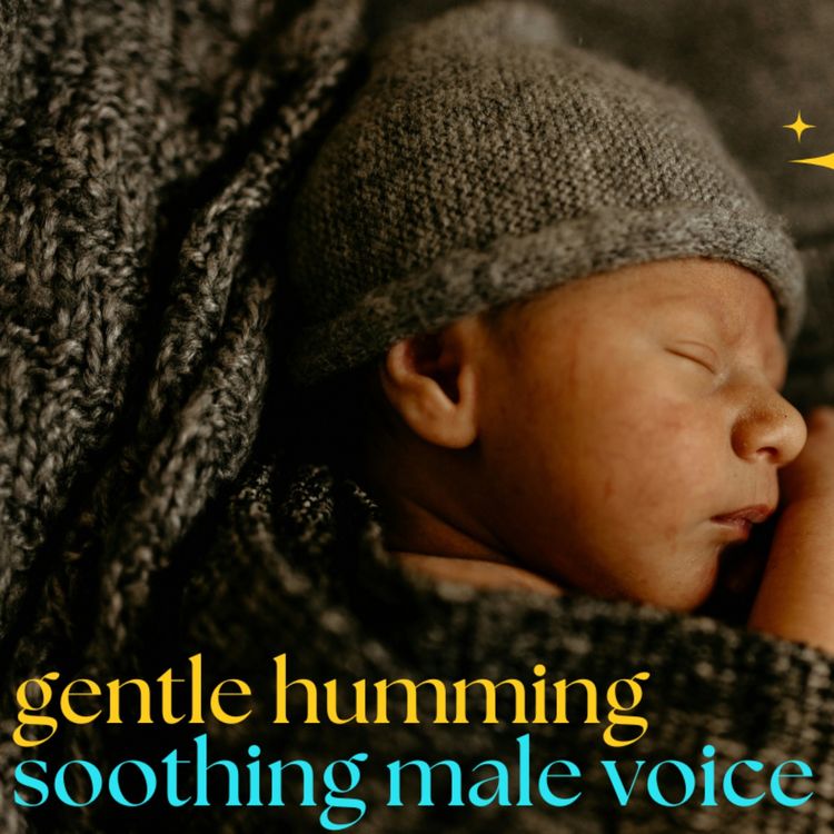 cover art for Gentle Humming - Soothing Male Voice for Babies
