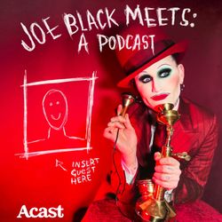 cover art for Joe Black Meets: A Podcast