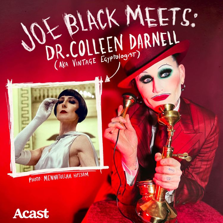 cover art for S2 EP 4 - Joe Black Meets: Dr Colleen Darnell aka Vintage Egyptologist