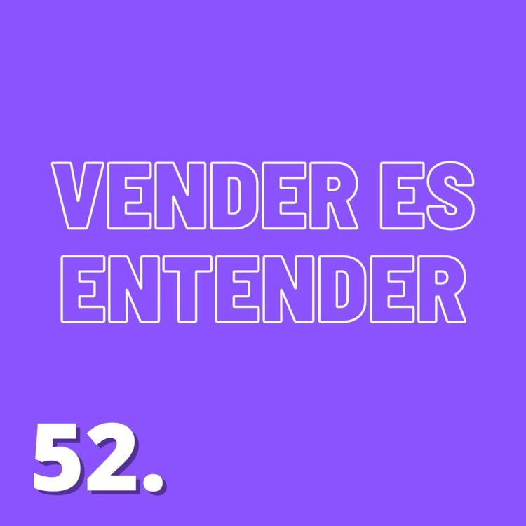 cover art for Vender NO es Vender! Vender es ENTENDER a tu consumidor!