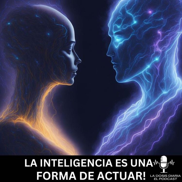 cover art for La Inteligencia es una forma de Actuar!