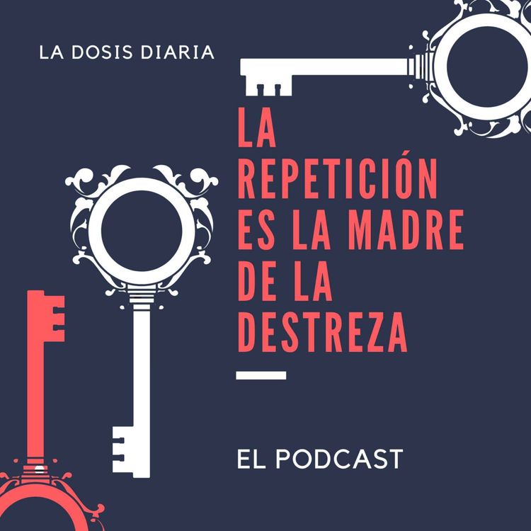 cover art for + La repetición es la madre de la Destreza!
