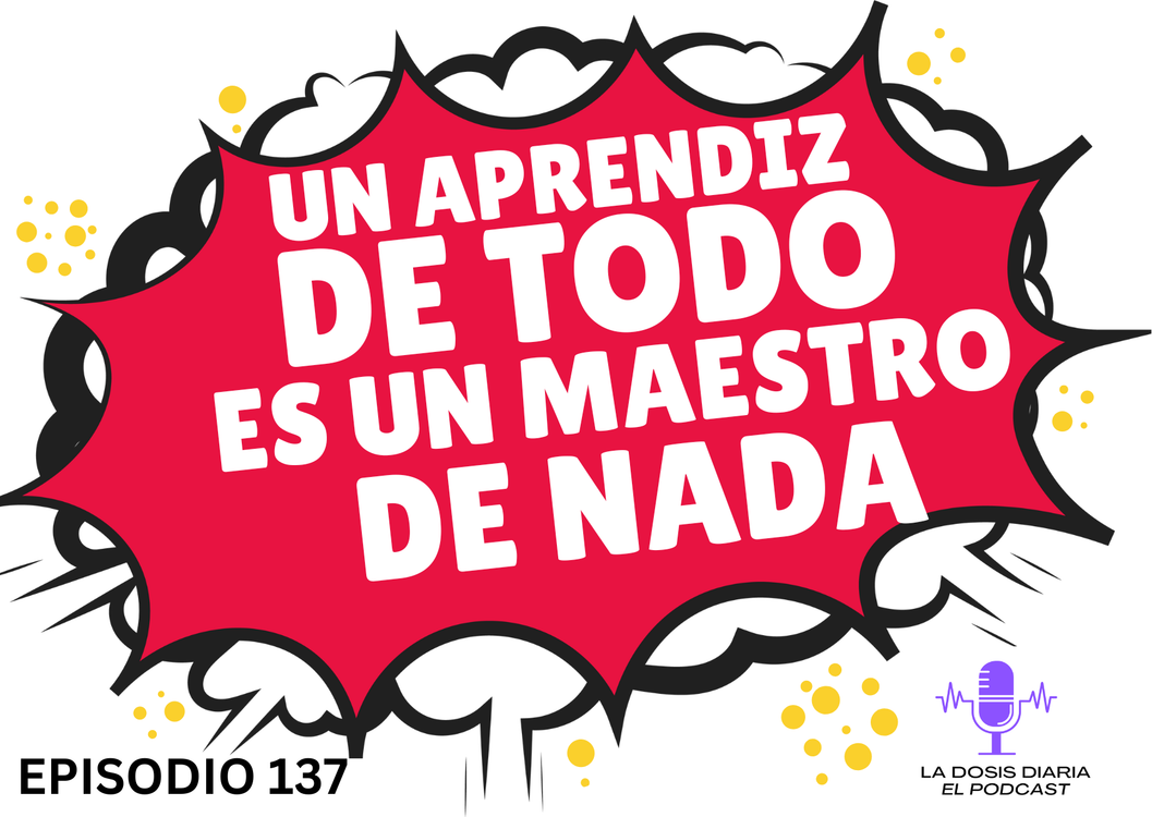 cover art for Un aprendiz de todo es un Maestro de NADA!