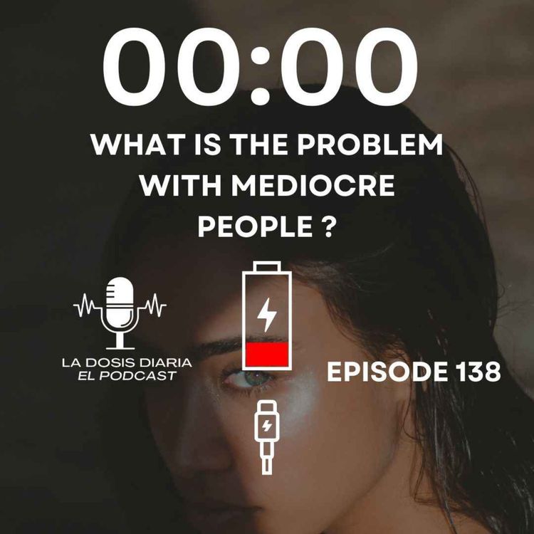 cover art for What is the problem with mediocre people?