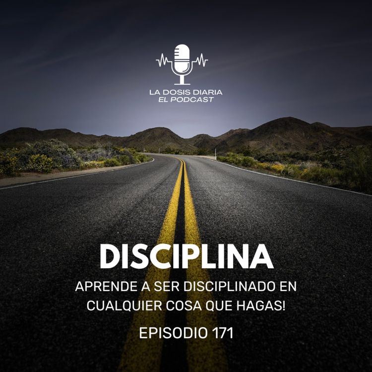 cover art for + Aprende a ser disciplinado en cualquier cosa que hagas!