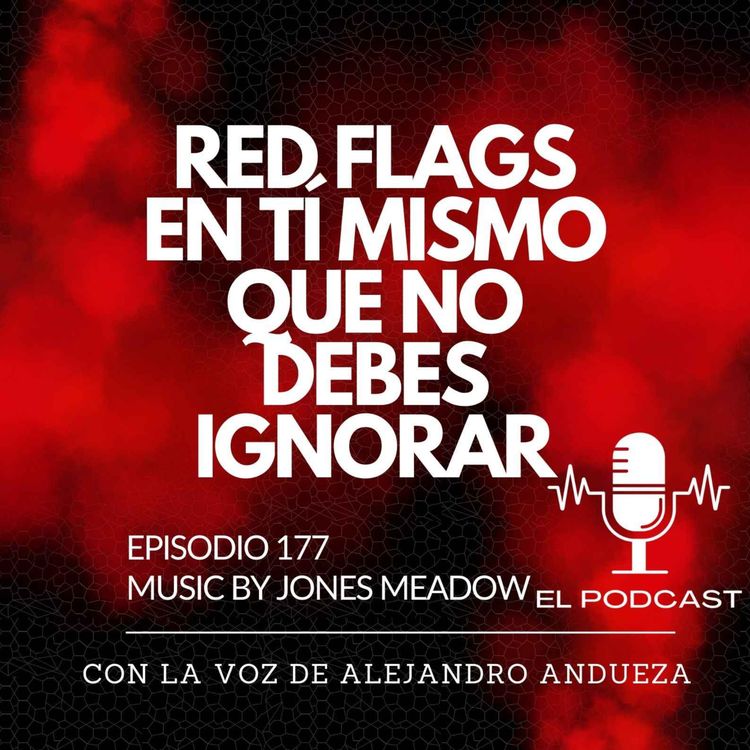 cover art for + Red Flags en tí mismo que NO debes Ignorar!