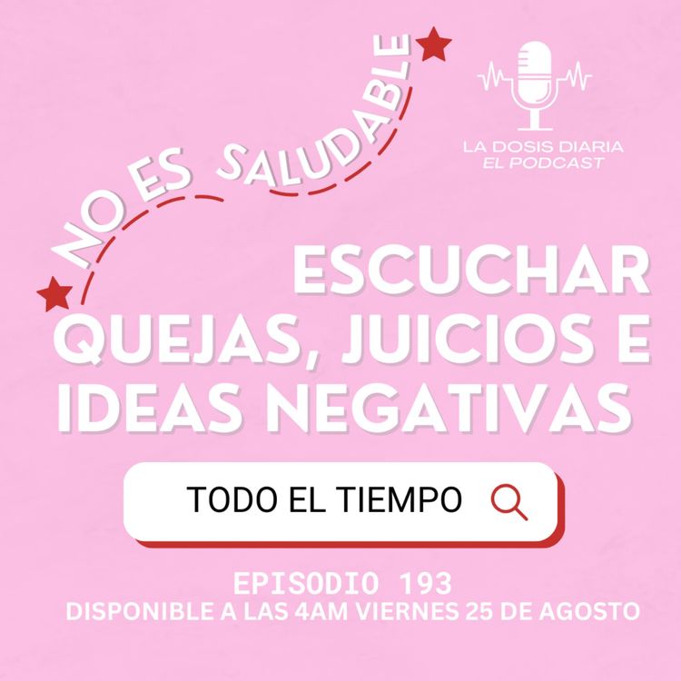 cover art for + No es saludable escuchar quejas, juicios e ideas negativas todo el tiempo!