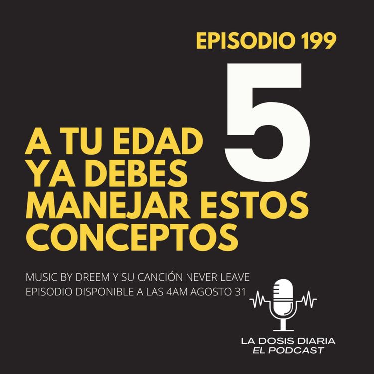 cover art for A tu edad ya deberías manejar estos 5 conceptos