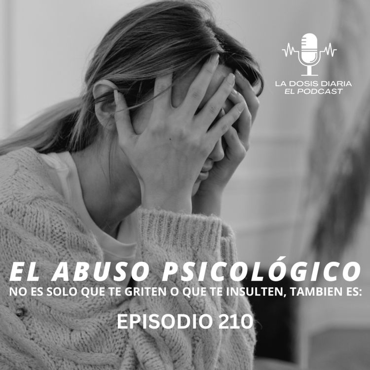 cover art for El abuso psicológico no es solo que te griten o que te insulten, también es: