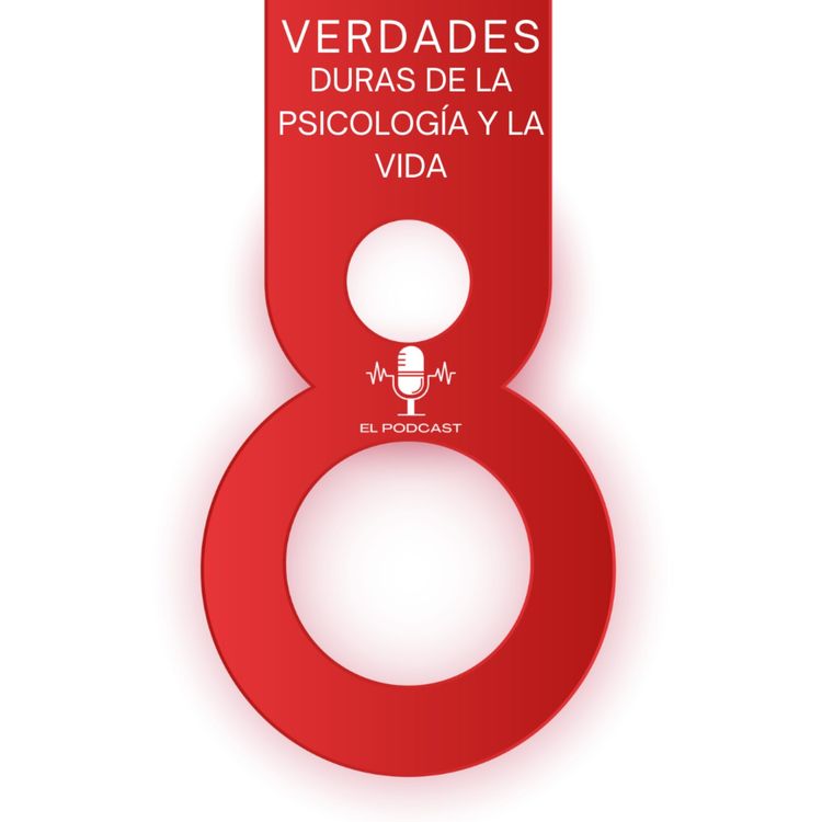 cover art for + 8 Verdades duras de la psicología y la vida