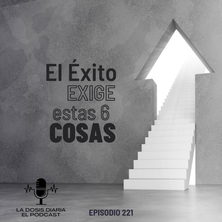 cover art for + El Éxito exige estas 6 cosas!