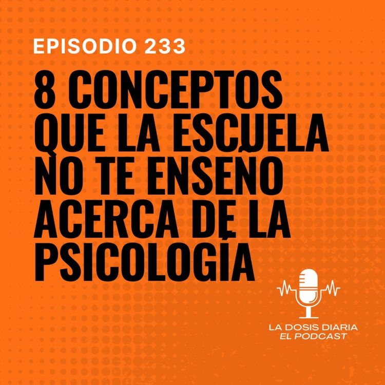 cover art for 8 Conceptos que la escuela no te enseñó acerca de la psicología