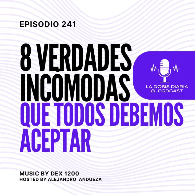 cover art for 8 Verdades incómodas que todos debemos aceptar