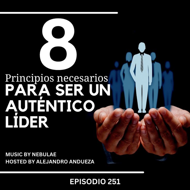 cover art for + 8 Principios necesarios para ser un auténtico Líder