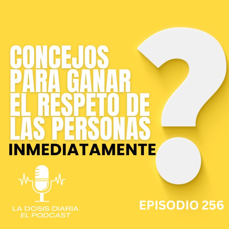 cover art for + Concejos para ganar el respeto de las personas inmediatamente