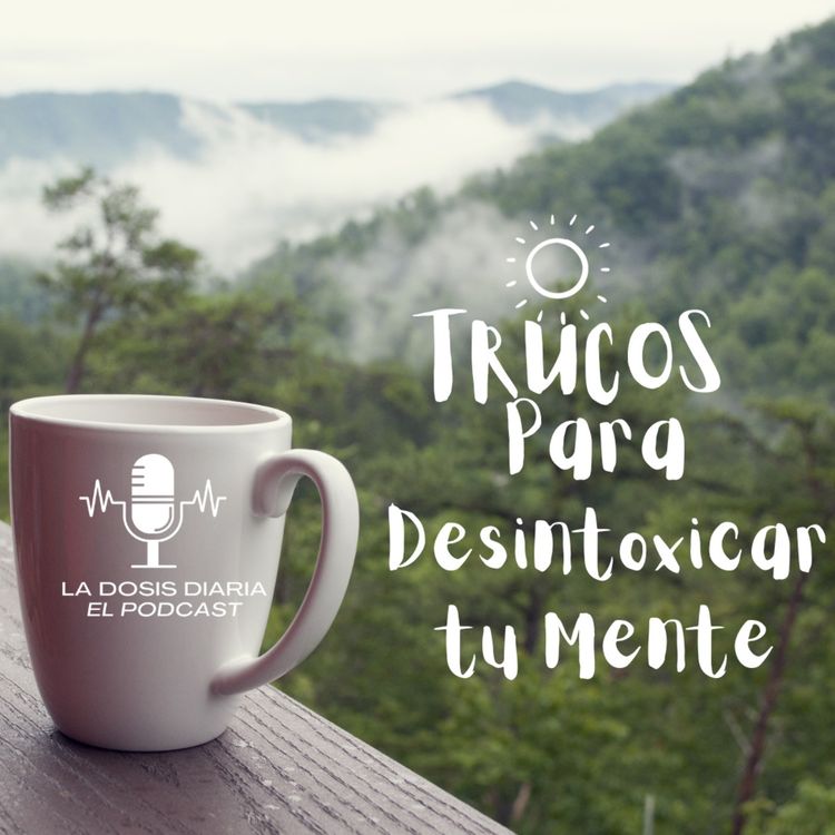 cover art for + Trucos para desintoxicar tu mente cada mañana