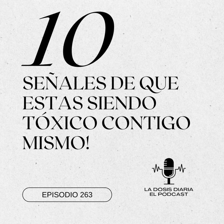 cover art for + Señales de que estas siendo tóxico contigo mismo!
