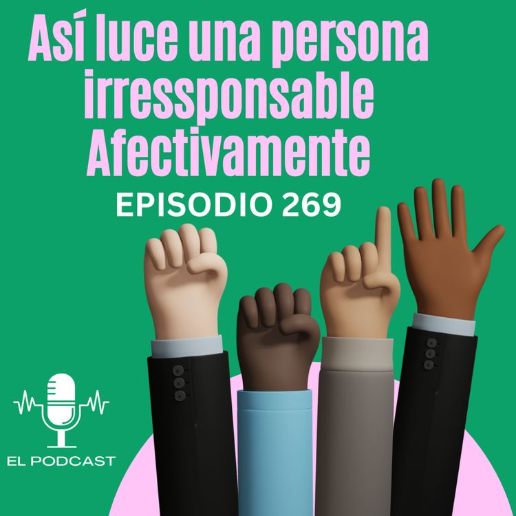 cover art for Así luce una persona irresponsable afectivamente 4.0