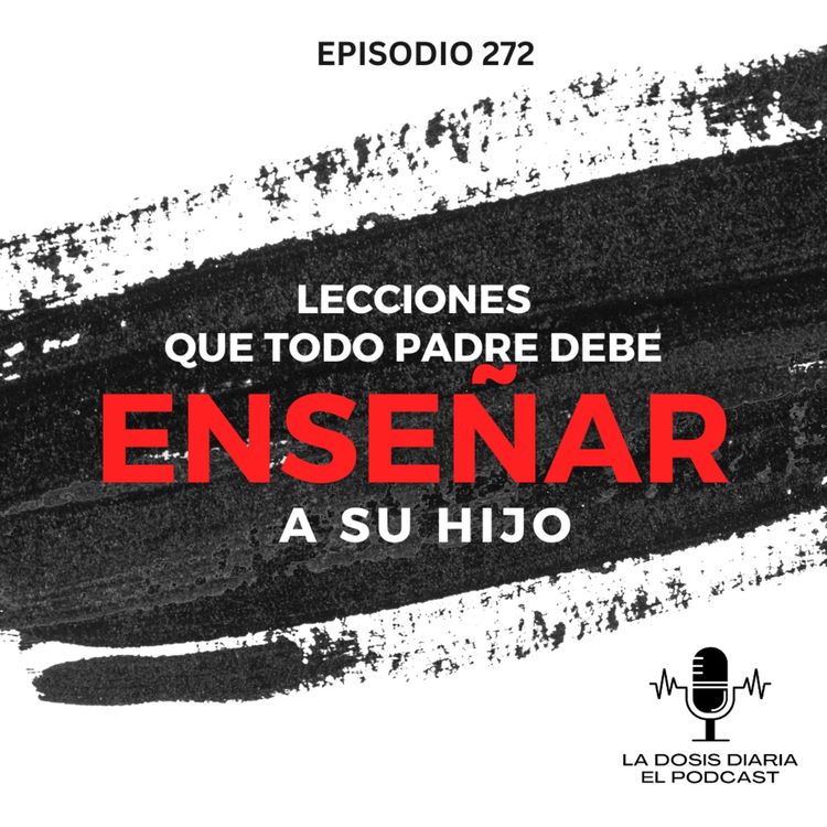 cover art for + Lecciones que todo padre debe enseñar a su hijo