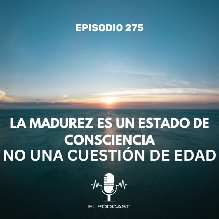 cover art for La madurez es un estado de consciencia, no una cuestion de edad