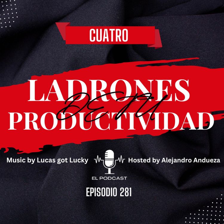 cover art for Los 4 ladrones de tu productividad!