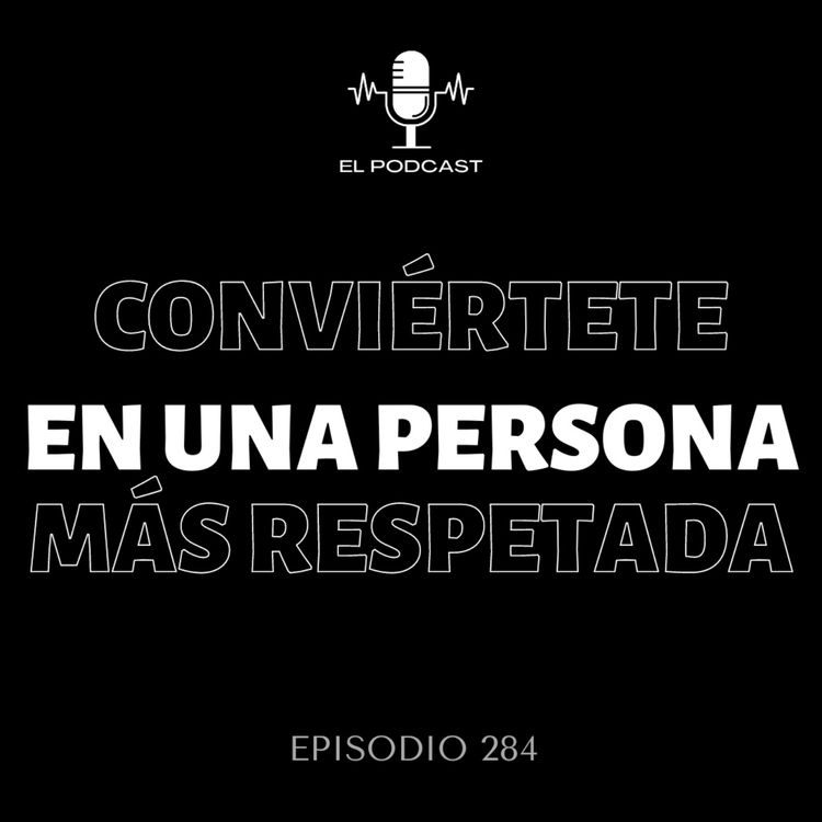 cover art for + Conviértete en una persona más respetada