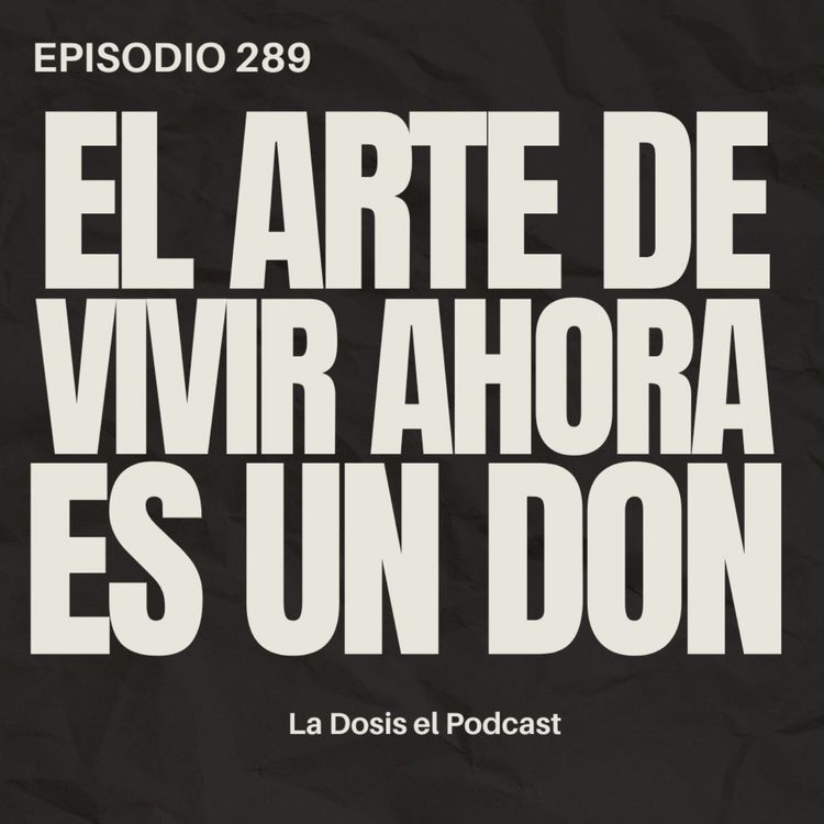 cover art for El Arte de Vivir el Ahora es un Don