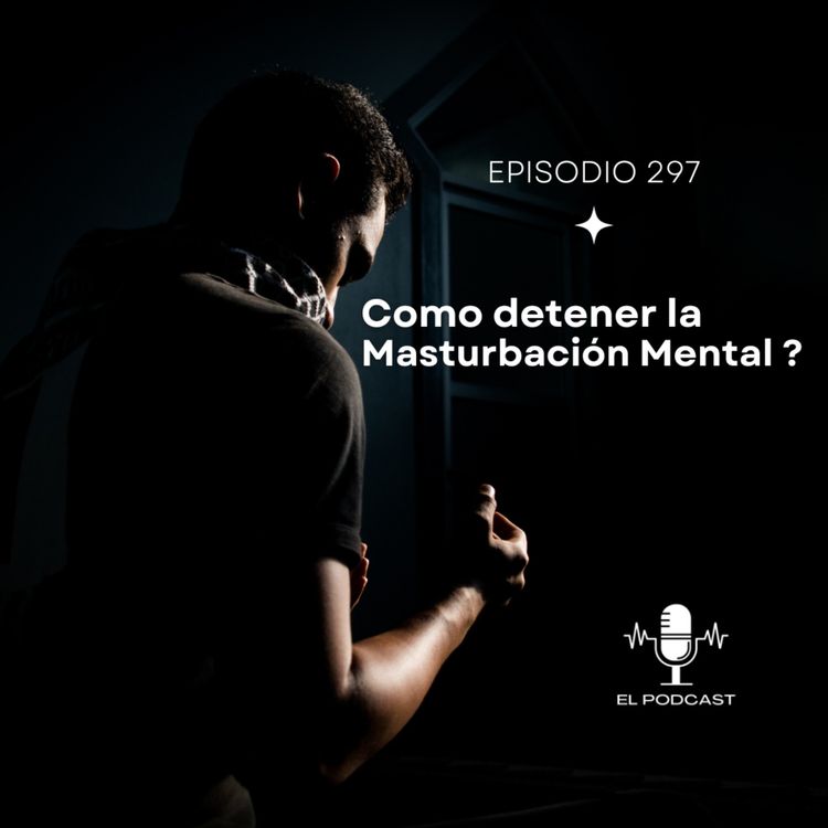 cover art for + Cómo detener la Masturbación Mental ?