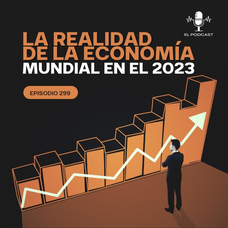 cover art for La realidad de la economía mundial en el 2023
