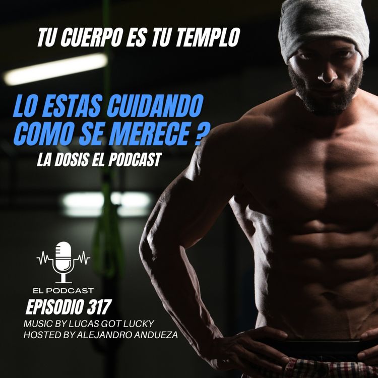 cover art for Tu cuerpo es tu templo. Lo estás cuidando como se merece ?