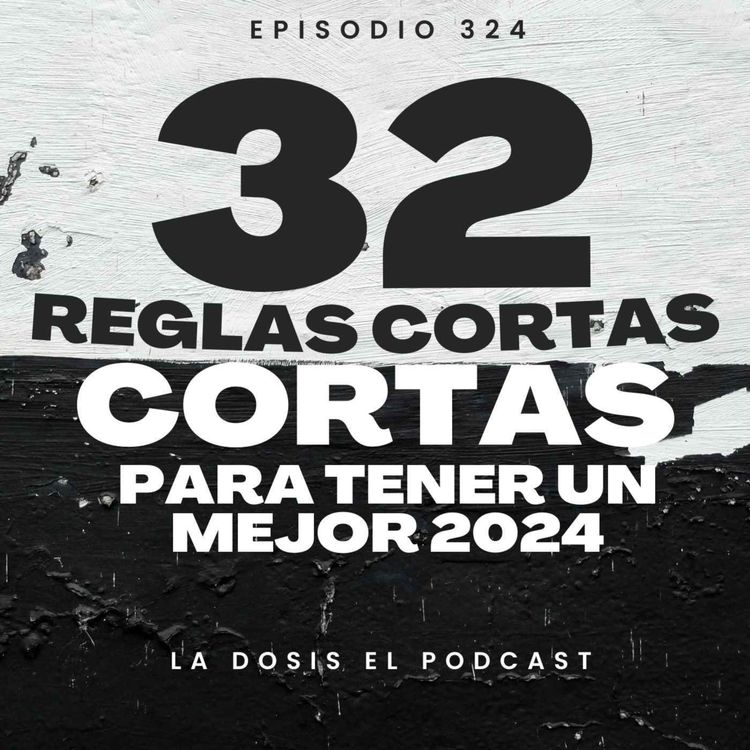 cover art for 32 Reglas cortas para tener un mejor 2024
