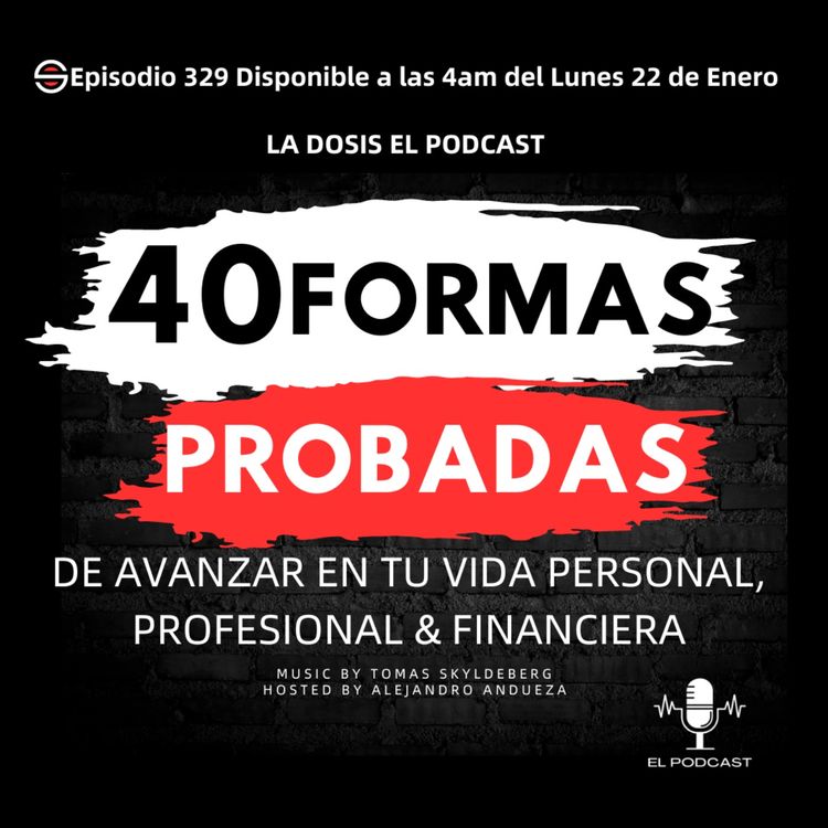 cover art for 40 Formas probadas de avanzar en tu vida personal, profesional & Financiera.