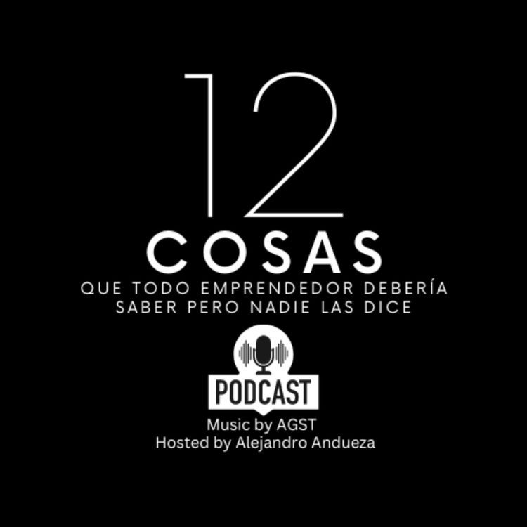 cover art for 12 Cosas que todo emprendedor debería saber pero nadie lo dice