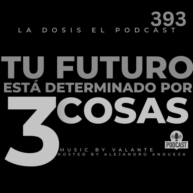 cover art for + Tu futuro será determinado por 3 cosas
