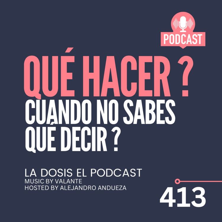 cover art for + Qué hacer cuando no sabes qué decir ?