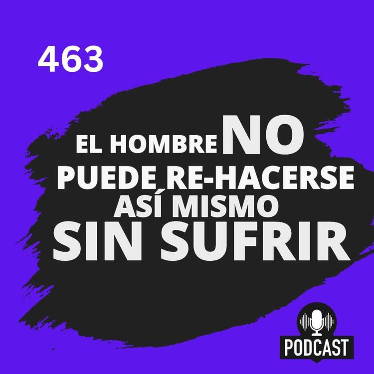 cover art for El Hombre NO puede re-hacerse a sí mismo SIN SUFRIR