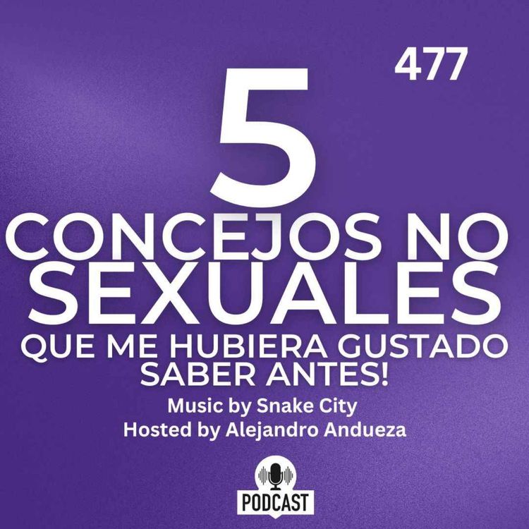 cover art for 5 Concejos NO sexuales que me hubiera gustado saber antes