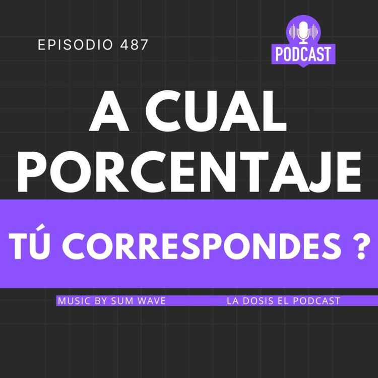 cover art for A cual porcentaje tu correspondes ?