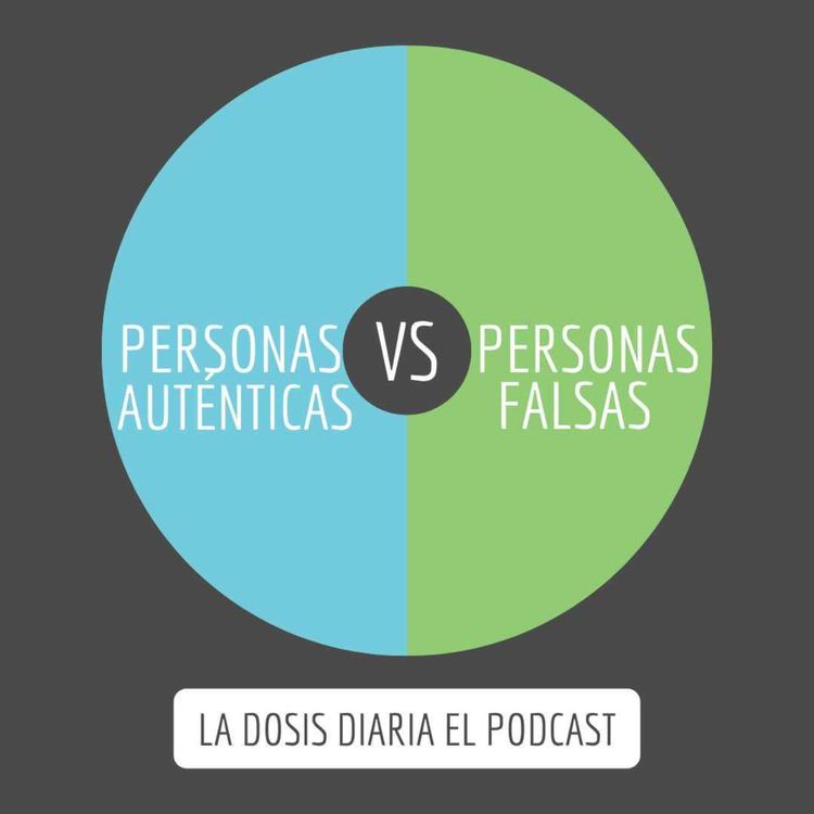 cover art for + Personas Auténticas VS Personas Falsas