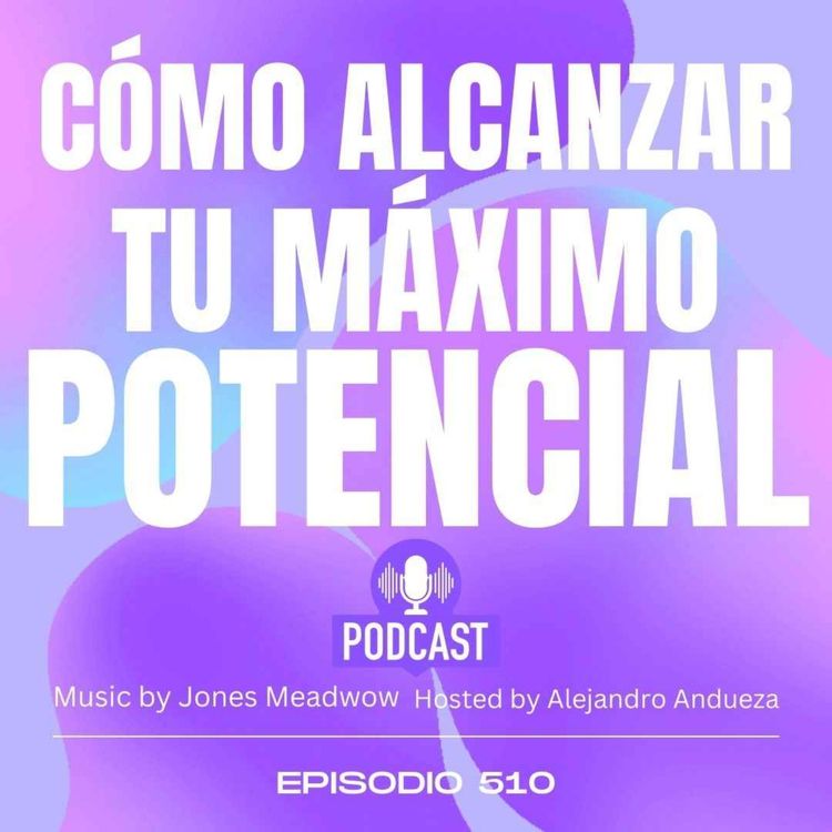 cover art for Cómo alcanzar tu máximo potencial ?