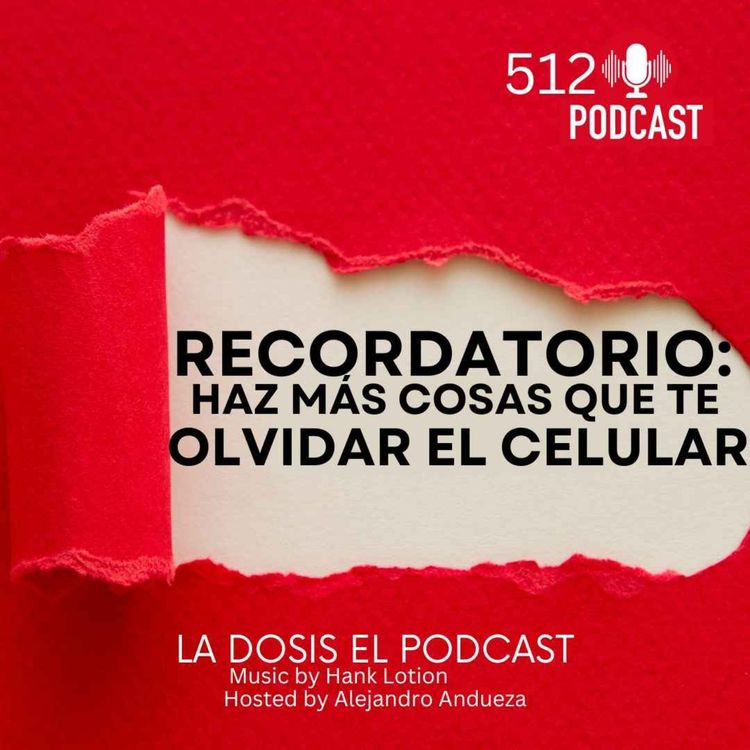 cover art for RECORDATORIO: Haz más cosas que te hagan olvidar el celular
