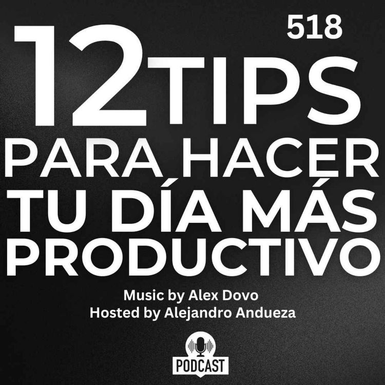cover art for 12 TIPS para hacer tu día más PRODUCTIVO