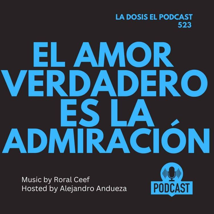 cover art for + El Amor verdadero es la ADMIRACIÓN