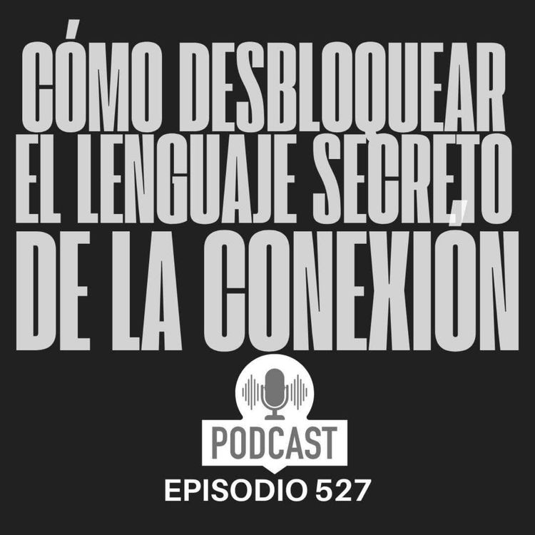 cover art for Cómo desbloquear el lenguaje secreto de la CONEXIÓN ?