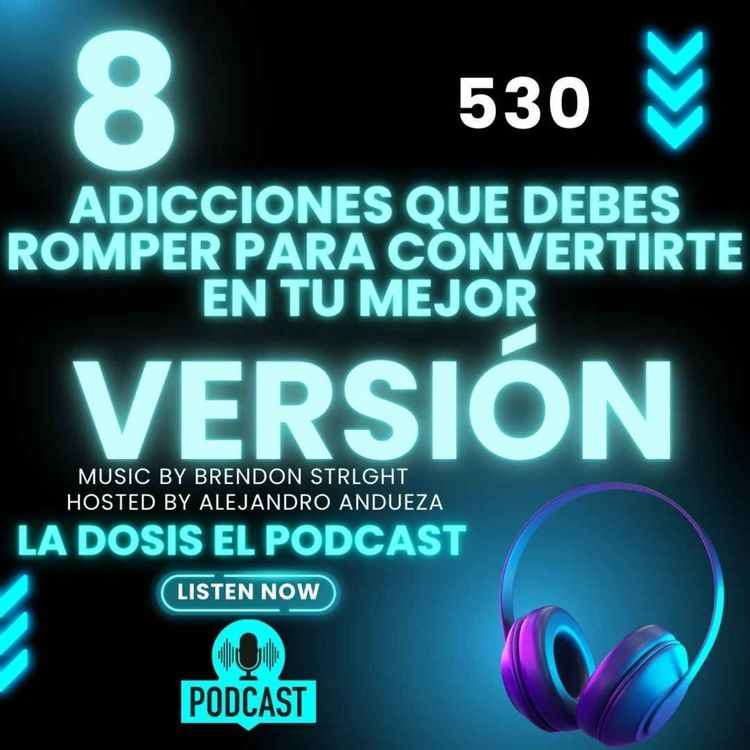 cover art for 8 Adicciones que debes romper para convertirte en tu mejor yo PARTE 1