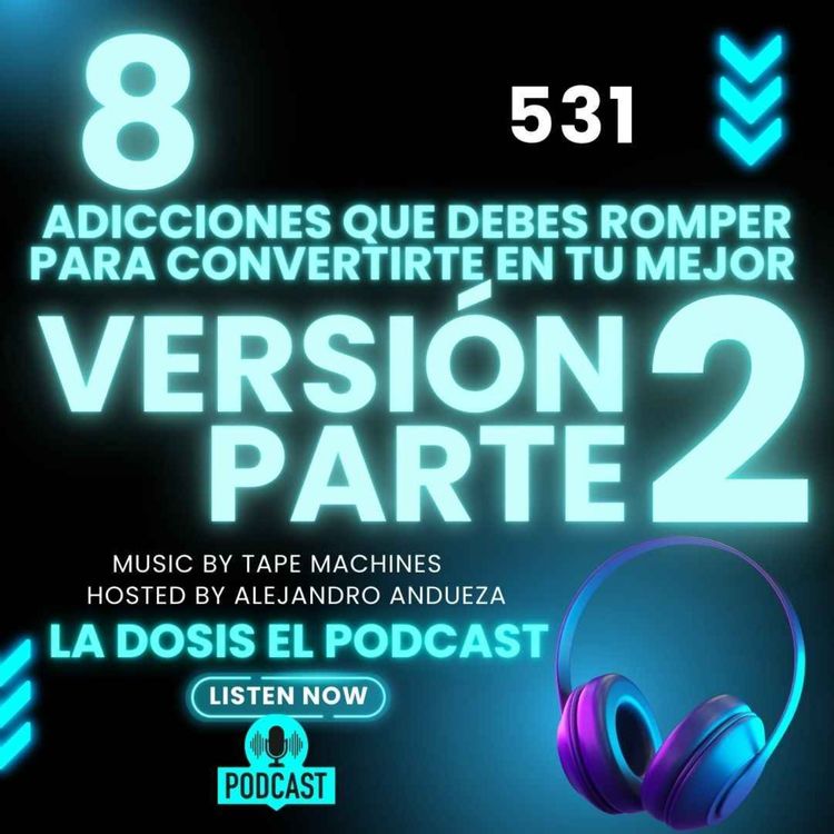 cover art for 8 Adicciones que debes romper para convertirte en tu mejor YO PARTE 2
