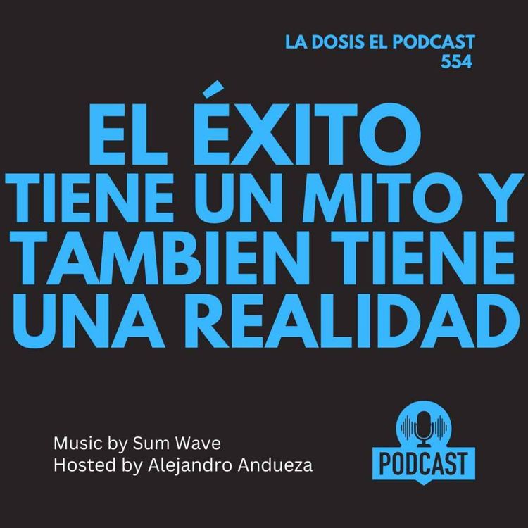 cover art for + El Éxito tiene un MITO y también tiene una REALIDAD