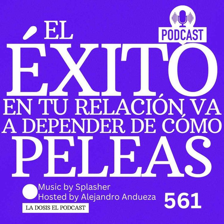 cover art for El Éxito en tu relación va a depender de cómo peleas