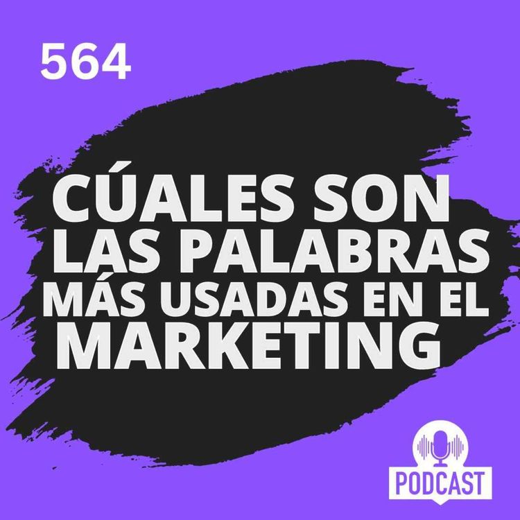 cover art for Cúales son las palabras más utilizadas en el Marketing ?