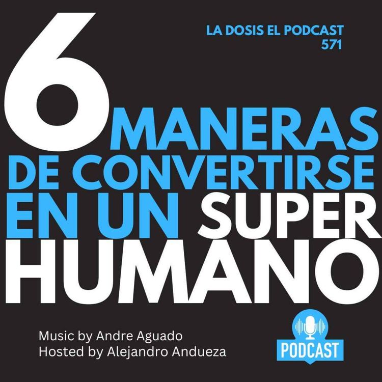 cover art for 6 Maneras de convertirse en Super Humano